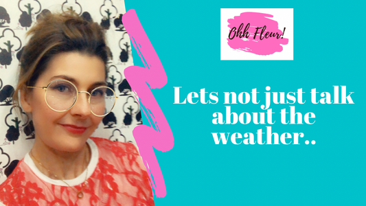 Lets not just talk about the Weather...